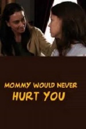 Мамочка не навредит тебе (2019)