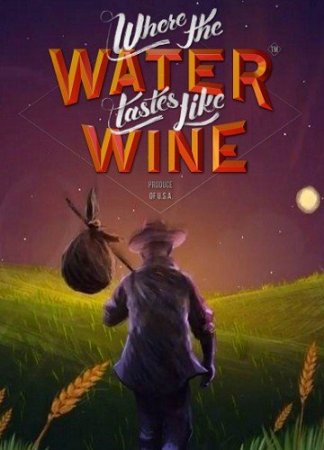 Where the Water Tastes Like Wine (2018)